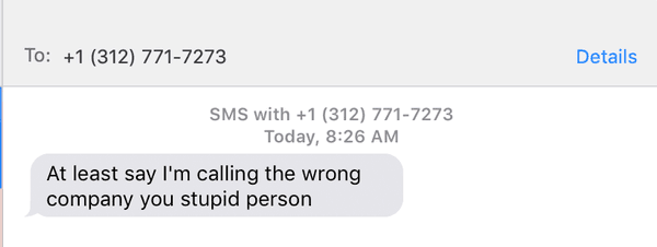 Clear why we didn't use their service, they kept calling, then  the guy sent me this text message.