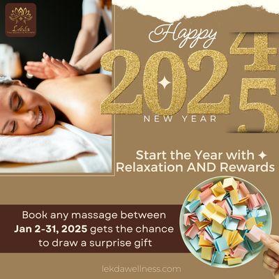 New Year, New Surprises!  
We're celebrating YOU this January! Book any massage between Jan 2-31, 2025 
and gets a chance to draw a surpri