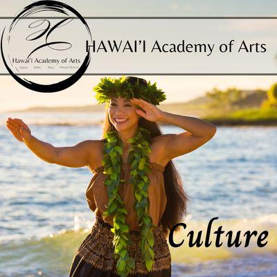 HAWAI'I Academy of Arts  FEATURES cultural EDUCATION through OUR sessions CONDUCTED by seasoned PRACTITIONERS of THEIR craft.