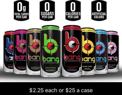 Bang energy drinks and many flavors of choose from