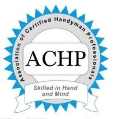 Certified Handyman & Insured through ACHP