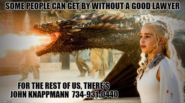 People with dragons don't need a lawyer. Everyone else needs John Knappmann.