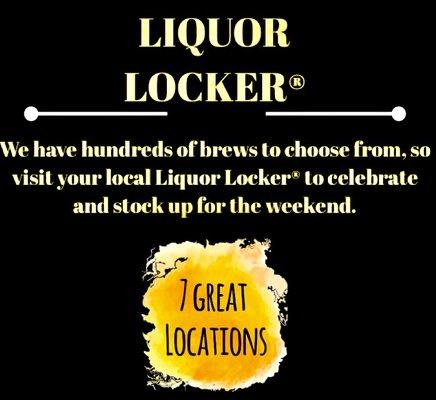 Drop by to check out LIQUOR LOCKER® craft beer selection.