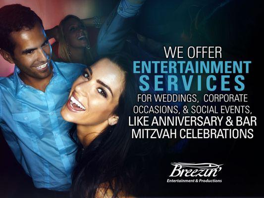 We offer premier entertainment services for weddings, corporate  occasions, and social events, like anniversary and bar mitzvah celebration