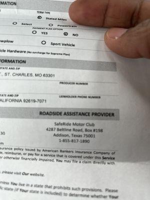 both roadside assistance companies information that was provide to me in my contact and with the purchase of my vehicle.