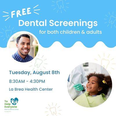 Free Dental Screenings at La Brea on Tuesday, August 8. Walk-ins welcome 8:30am to 4:30pm.