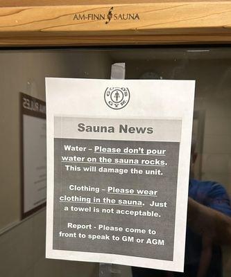 Kind of wild to last time sign said "No Street Clothes or Street Shoes" now instead of sitting and wearing  clean towel to enjoy.