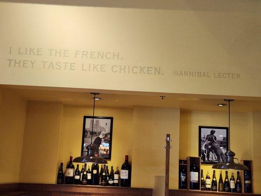 "I like the French. They taste like chicken." Hannibal Lecter.   Written on the wall of Salut.