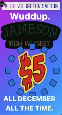 Full pour Jameson Shots only $5.00