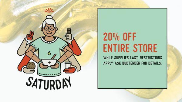 Saturday: 20% off entire store