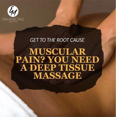 Enhancing Massage can help get to the root of your pain and deliver effective treatment.