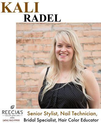 KALI RADEL- Senior Stylist, Nail Technician, Bridal Specialist, Hair Color Educator