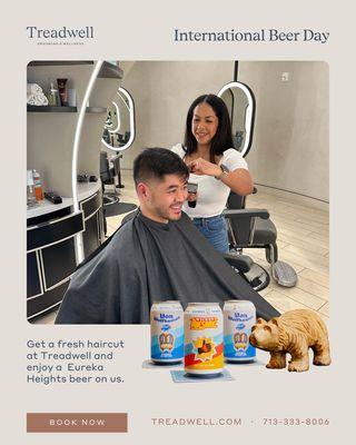 Get a fresh haircut at Treadwell and enjoy a Eureka Heights beer on us. Book your appointment now and celebrate in style!