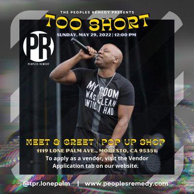 TOO SHORT is coming to our LONE PALM location in Modesto, CA. To your favorite local dispensary, Peoples Remedy . An ho