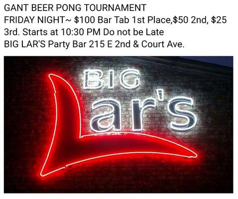 Beer Pong tournaments every Friday prices include $100.00, $50.00 and $ 25.00 dollar bar tabs!!!