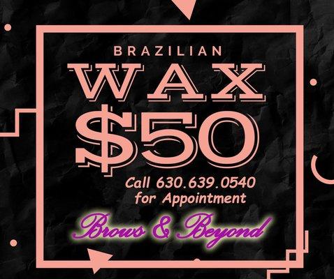 Brazilian Wax for $50 Only.