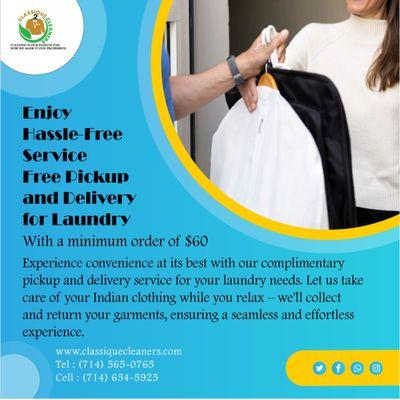 Enjoy hassle-free service free pickup and delivery for laundry with a minimum order of $60.