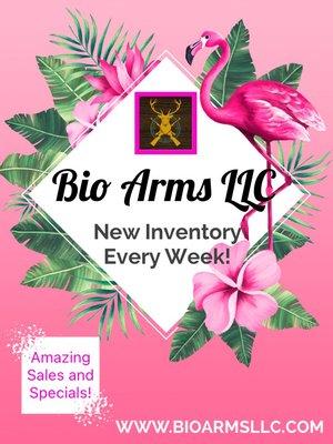 New Inventory Every Week! www.bioarmsllc.com