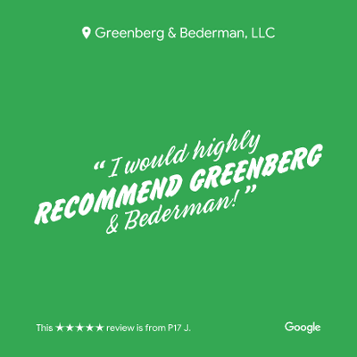 "I would highly recommend Greenberg & Bederman!"