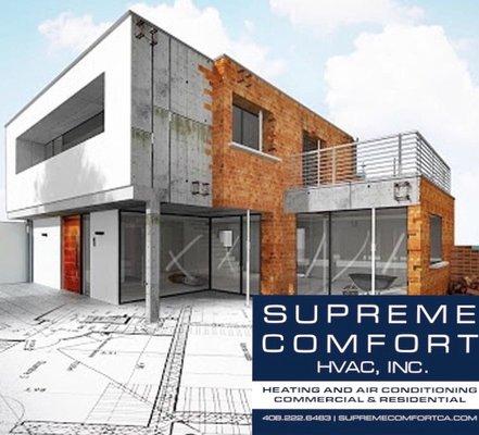 Turn to Supreme Comfort HVAC, Inc. for New Construction heating, ventilating and air conditioning services in the South Bay.  Call4082226463