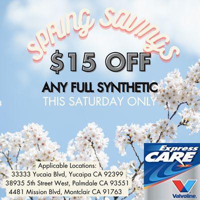 Spring is here, but we're not taking a break from major savings! Stop by Valvoline Express Care this Saturday and save $15 OFF any full synt