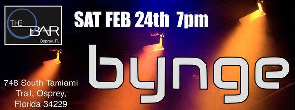 See BYNGE perform live at The O' Bar SAT FEB 24th at 7pm.