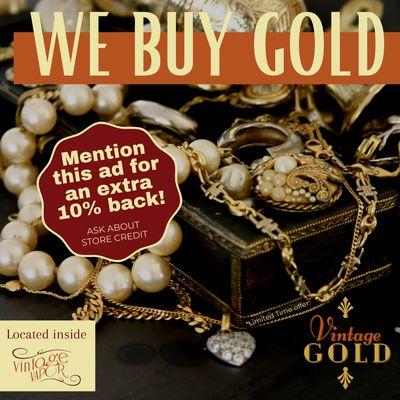 We buy gold! Come by or give us a call to learn more!