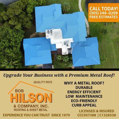 Upgrade your home or business with the strength and beauty of a metal roof from Bob Hilson & Co. Roofing. Contact us today at (305)246-0209