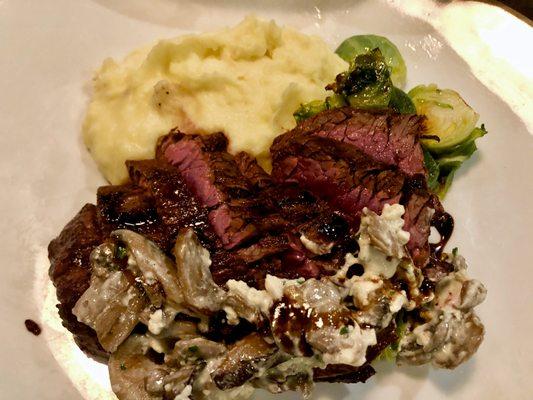 Flank steak with gorgonzola mushroom 'sauce', whipped potato, brussels.  Everything was perfectly executed. It was an excellent dish.