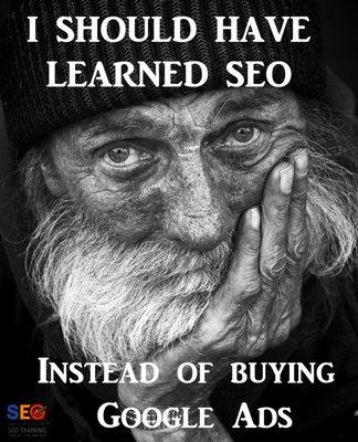 I should have learned SEO instead of spending money on advertising.