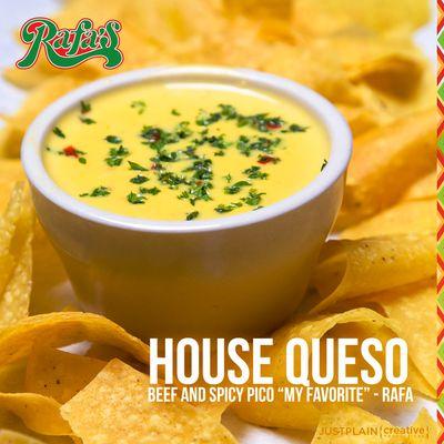 Rafa's House Queso - Beef and spicy pico. "My Favorite"- Rafa. Cup or Bowl.