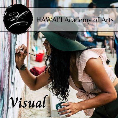 HAWAI'I Academy of Arts   features VISUAL arts EDUCATION through PROGRAMS instructed by ARTISTS of VARIOUS accomplishments.