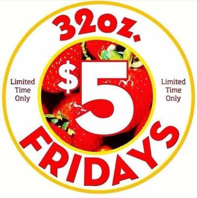 $5 for any 32oz Smoothie on Fridays!