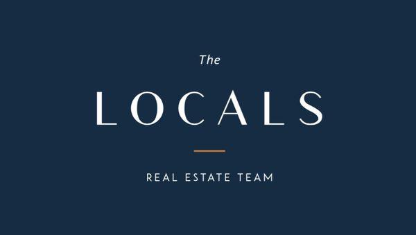 The Locals Real Estate Team!