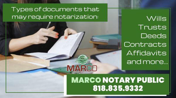 Marco Notary Public
 Types of document that my require notarization:
 * Wills
 * Deeds
 * Contracts
 * Affidavits