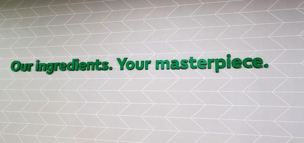 "Our ingredients. Your masterpiece."