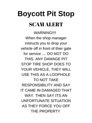 WARNING!!!!   When the shop manager instructs you to drop your vehicle off in front of thier gate for service .... DO NOT DO THIS