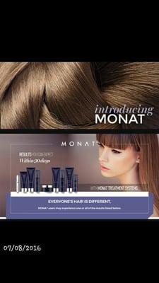 Introducing MONAT FOR the health of your hair. Call today to find out more