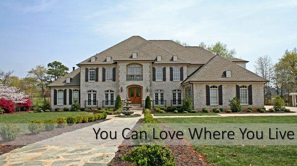 You Can Love Where You Live!