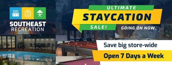 Ultimate Staycation Sale going on now at Southeast Recreation! Hot Tubs, Pools, Patio, Pool Tables, Shuffleboard, Grills & more all on sale!