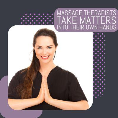 Massage therapists take matters into their own hands!