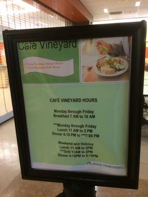 "Cafe Vineyard" Hours have changed.