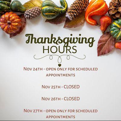 Thanksgiving holiday hours are limited. Be sure to checkout our schedule if there's anything you need before we close for the holiday.