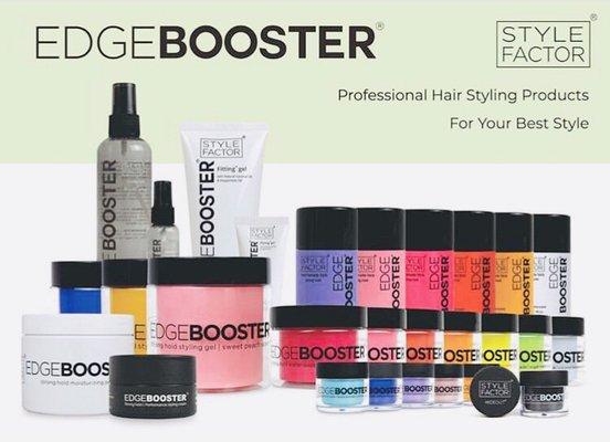 Edge booster is now available 
At
James beauty supply Rancho Cordova