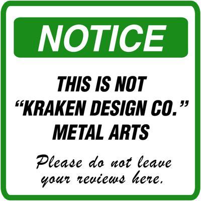 Please do not leave reviews for your metal purchases from Colorado-based "Kraken Design Co."