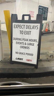 This includes late movies getting out on a week night. They sign should include "because we are so slow to process only one car at a time"