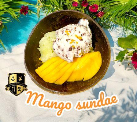 Sweet like Our signature desert Mango Sundae combines Mango Sticky rice and Coconut ice cream.