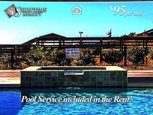 Showtime Realty Property Management Pool Service Included.