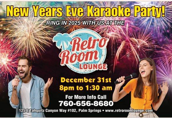 Make your reservations now to sing in the New Year with us at 760 656 8680