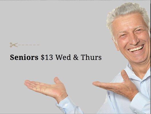 Seniors only $13 Every Wednesday and Thursday!